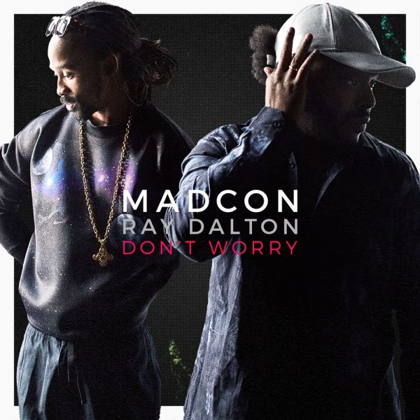 Madcon — Don't Worry (feat. Ray Dalton)