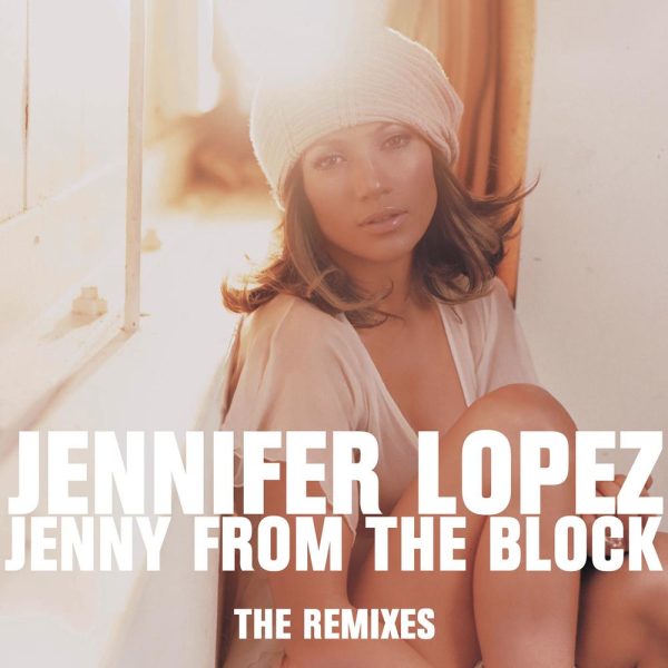 Jennifer Lopez — Jenny from the Block