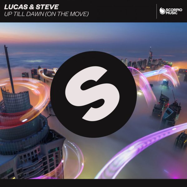 Lucas & Steve — Up Till Dawn (On the Move)