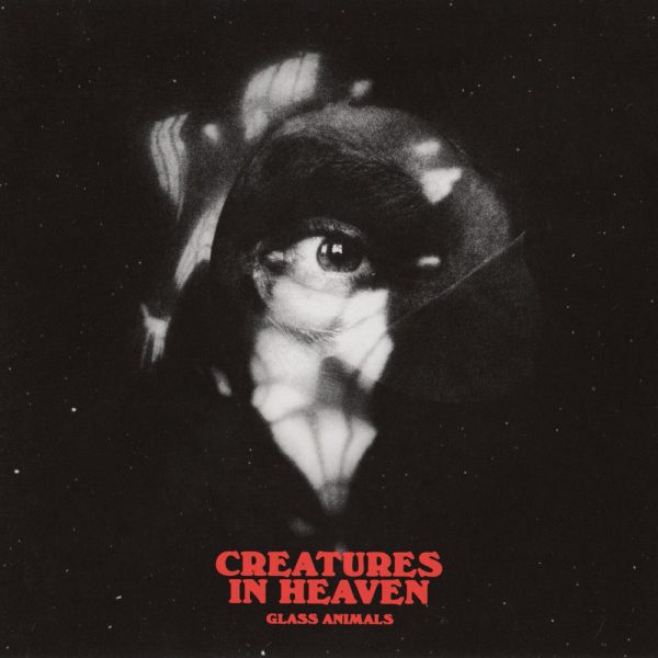 Glass Animals — Creatures In Heaven