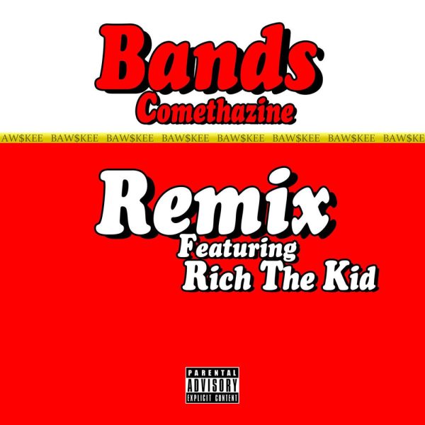 COMETHAZINE — Bands (feat. Rich The Kid) (Remix)