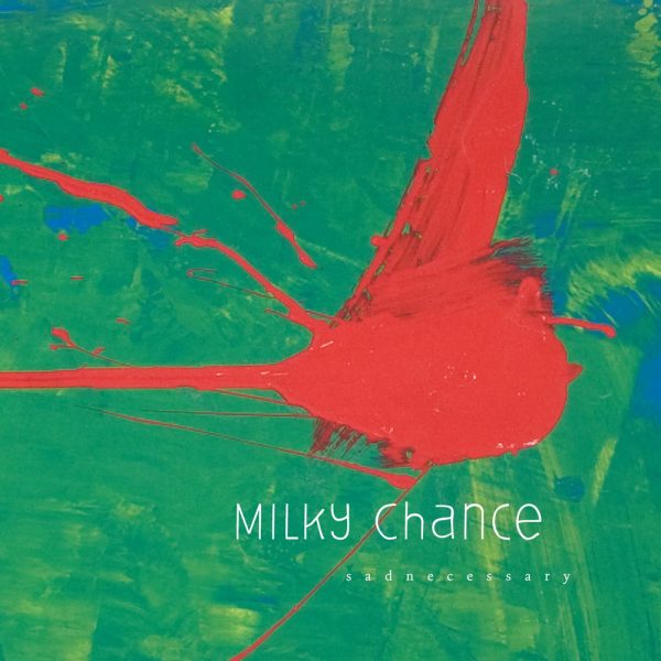 MILKY CHANCE — Stolen Dance